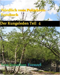 Nördlich vom Polarkreis - Fotobuch Teil 4 - Der Kungsleden