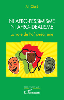 Ni afro-pessimisme ni afro-idéalisme - La voie de l'afro-réalisme