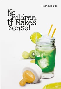 No Children. It Makes Sense! - Survey on the Phenomenon of Non-Parents