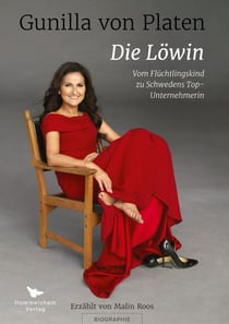 Die Löwin - Vom Flüchtlingskind zu Schwedens Top-Unternehmerin