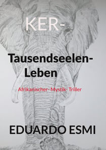KER- Tausendseelen-Leben - Afrikanische Mystik Triller