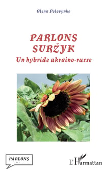Parlons suržyk - Un hybride ukraino-russe