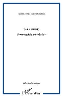 Parasite(s) - Une stratégie de création