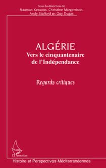 Algérie - Vers le cinquantenaire de l'Indépendance - Regards critiques