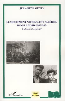 Le mouvement nationaliste algérien dans le Nord (1947-1957) - Fidaou al Djazaïr