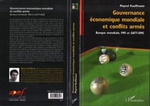 Gouvernance économique mondiale et conflits armés - Banque mondiale, FMI et GATT-OMC