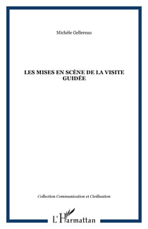 Les mises en scène de la visite guidée