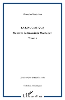 La Linguistique - Oeuvres de Krassimir Mantchev - Tome 1