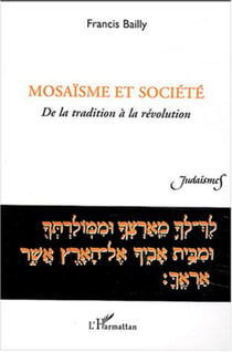 Mosaïsme et société - De la tradition à la révolution