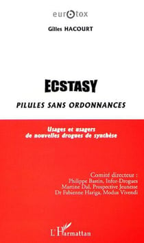 ECSTASY, PILULES SANS ORDONNANCES - Usages et usagers de nouvelles drogues de synthèse