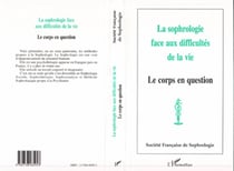La sophrologie face aux difficultés de la vie - Le corps en question