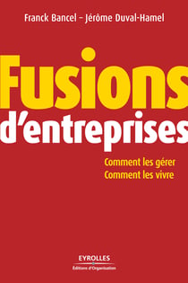 Fusions d'entreprises - Comment les gérer - Comment les vivre