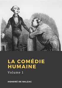 La Comédie humaine - Volume 1