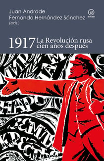 1917. La Revolución rusa cien años después