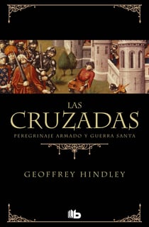 Las Cruzadas - Peregrinaje armado y Guerra Santa