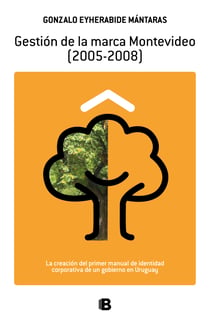 Gestión de la marca Montevideo (2005-2008) - La creación del primer manual de identidad corporativa
