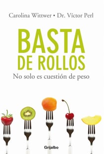 Basta de Rollos - No solo es Cuestion de Peso