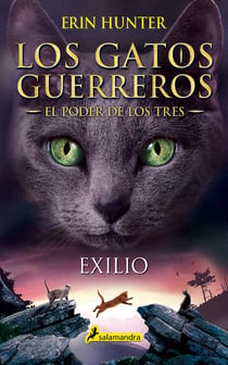 Los Gatos Guerreros | El Poder de los Tres 3 - Exilio - .