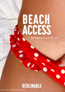 Beach Access - A passionate love affair at the beach