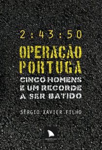 Operação Portuga - Cinco homens e um recorde a ser batido