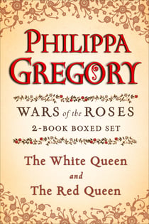 Philippa Gregory's Wars of the Roses 2-Book Boxed Set - The Red Queen and The White Queen