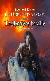 La légende d’Argassi - Tome 3 - La dernière bataille - Première partie