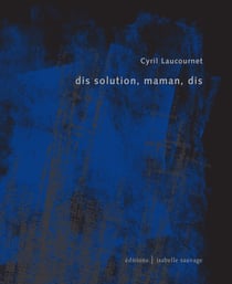 Dis solution, maman, dis