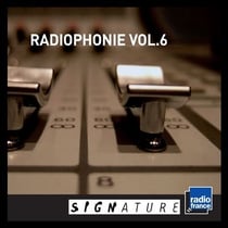 Radiophonie (Volume 6)