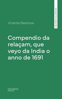 Compendio da relaçam, que veyo da India o anno de 1691