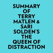 Summary of Terry Matlen & Sari Solden's The Queen Of Distraction
