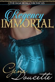 Regency Immortal - The Immortal Chronicles, #5