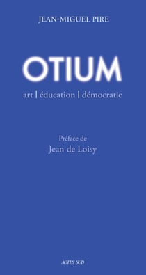 Otium - Art, éducation, démocratie