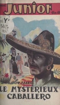 Le mystérieux caballero