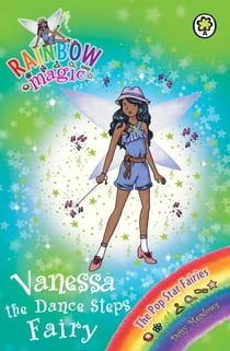 Vanessa the Dance Steps Fairy - The Pop Star Fairies Book 3