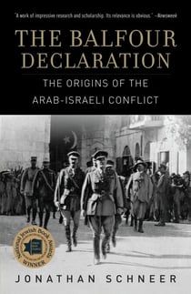 The Balfour Declaration - The Origins of the Arab-Israeli Conflict