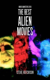 The Best Alien Movies (2019) - Movie Monsters