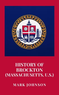 History of Brockton (Massachusetts, U.S.)