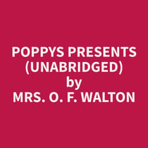 Poppys Presents (Unabridged)