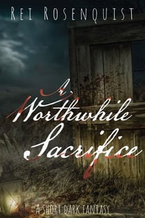 A Worthwhile Sacrifice - Blood Wolves, #1