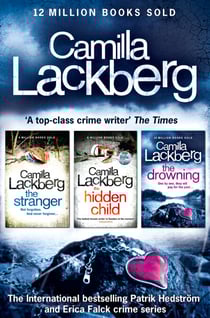 Camilla Lackberg Crime Thrillers 4-6 - The Stranger, The Hidden Child, The Drowning