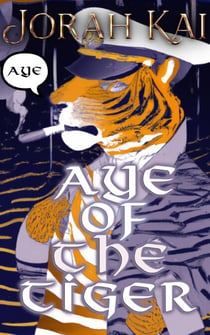 Aye Of The Tiger - The Invisible War, #3
