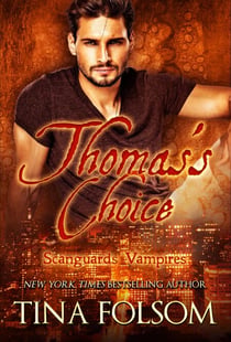 Thomas's Choice - Scanguards Vampires, #8