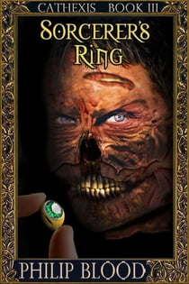 Cathexis: Sorcerer's Ring - Cathexis, #3