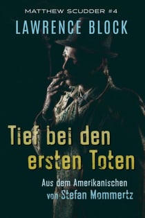 Tief bei den ersten Toten - Matthew Scudder, #4