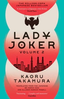 Lady Joker: Volume 2 - The Million Copy Bestselling 'Masterpiece of Japanese Crime Fiction'