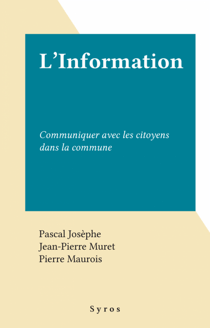 L'Information - Communiquer avec les citoyens dans la commune