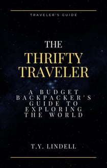 A Budget Backpacker's Guide to Exploring the World