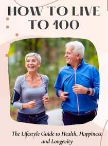 How To Live To 100