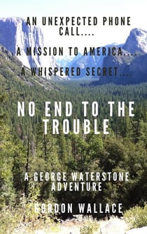 No End to the Trouble - George Waterstone Investigations, #4