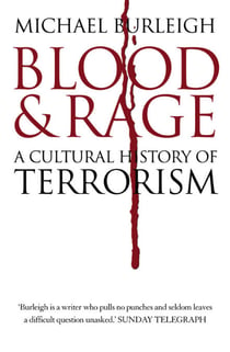 Blood and Rage - A Cultural history of Terrorism